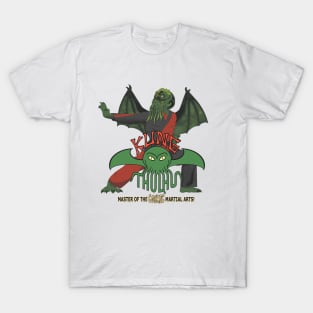 Kung-Thulhu: Master of the Cosmic Martial Arts T-Shirt